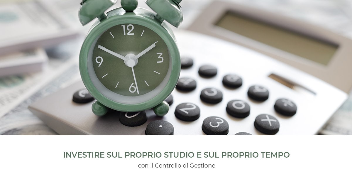 Investire sul proprio studio e sul proprio tempo con il controllo di gestione