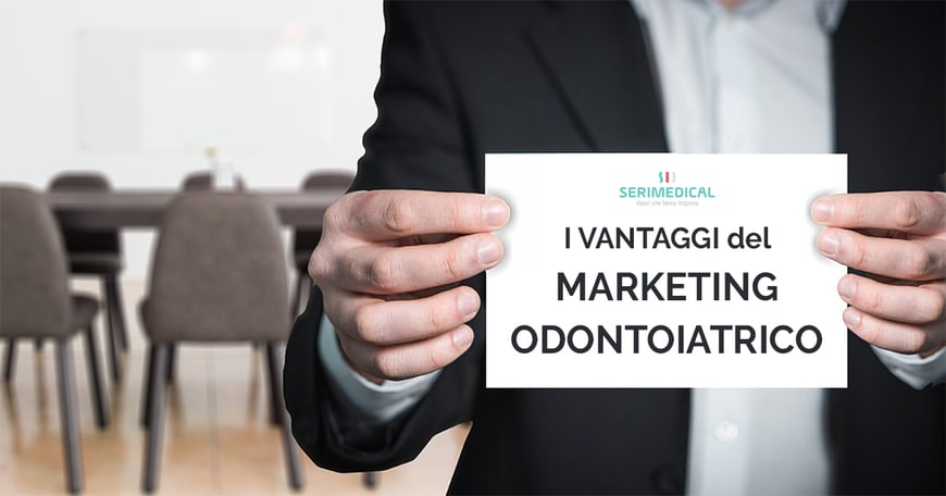 I vantaggi del marketing odontoiatrico